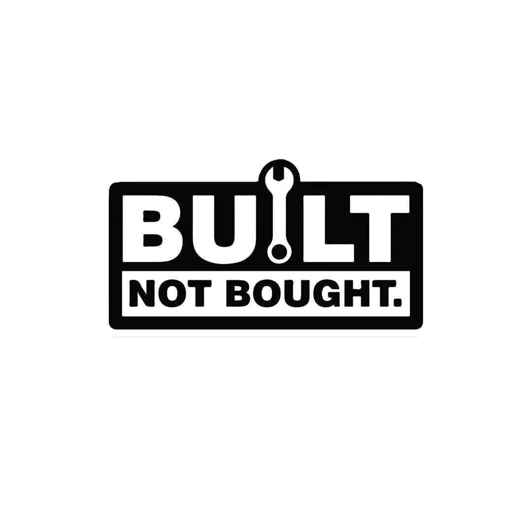 Built Not Bought Sticker
